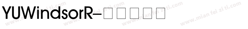 YUWindsorR字体转换