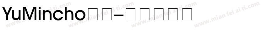 YuMincho字体字体转换