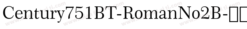 Century751BT-RomanNo2B字体转换