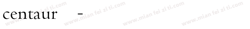 centaur字体下载字体转换