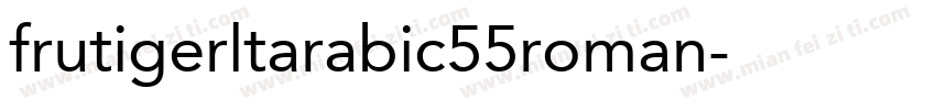 frutigerltarabic55roman字体转换