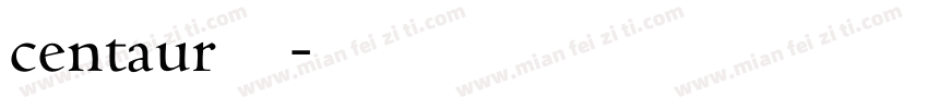 centaur字体下载字体转换