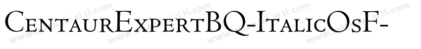 CentaurExpertBQ-ItalicOsF字体转换