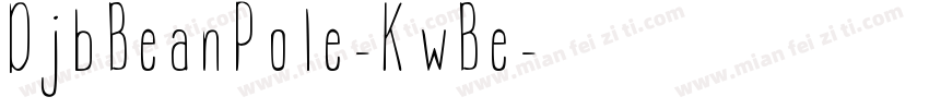 DjbBeanPole-KwBe字体转换