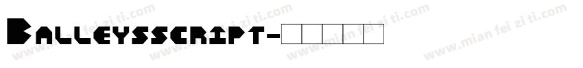 Balleysscript字体转换