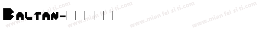 Baltan字体转换