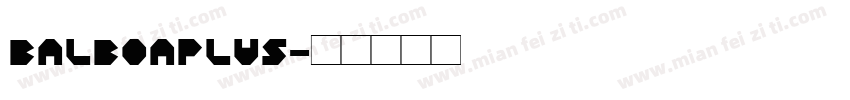 balboaplus字体转换