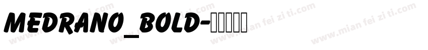 Medrano_Bold字体转换