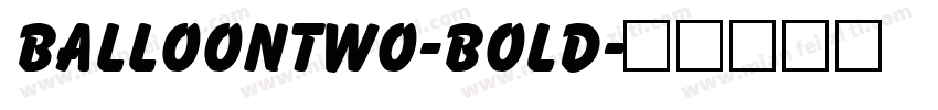 BalloonTwo-Bold字体转换