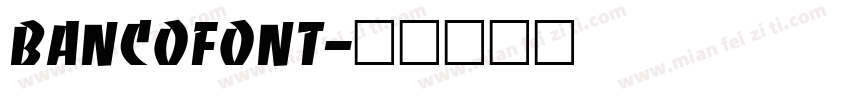 BancoFont字体转换