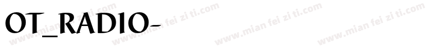 OT_RADIO字体转换