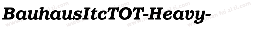 BauhausItcTOT-Heavy字体转换