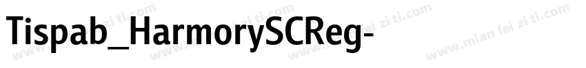 Tispab_HarmorySCReg字体转换