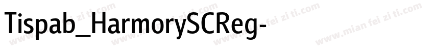 Tispab_HarmorySCReg字体转换