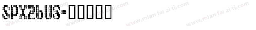 spx2bus字体转换