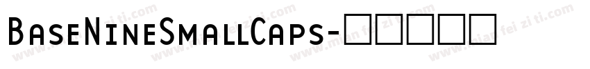 BaseNineSmallCaps字体转换