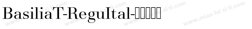 BasiliaT-ReguItal字体转换