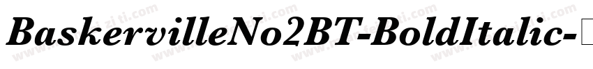 BaskervilleNo2BT-BoldItalic字体转换
