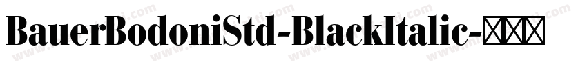 BauerBodoniStd-BlackItalic字体转换
