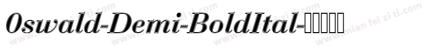 0swald-Demi-BoldItal字体转换