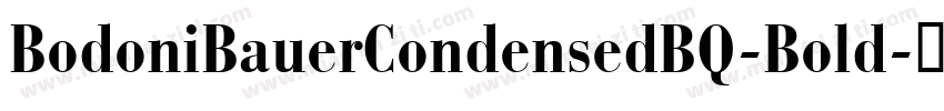 BodoniBauerCondensedBQ-Bold字体转换