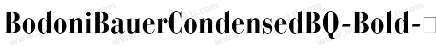 BodoniBauerCondensedBQ-Bold字体转换