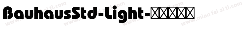 BauhausStd-Light字体转换