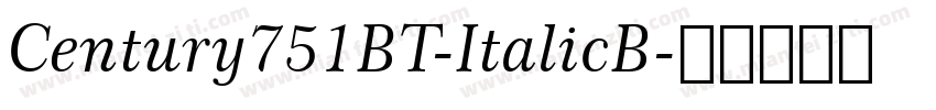 Century751BT-ItalicB字体转换