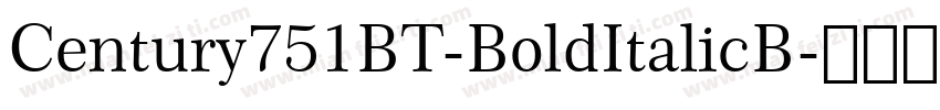 Century751BT-BoldItalicB字体转换