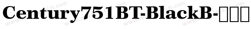 Century751BT-BlackB字体转换