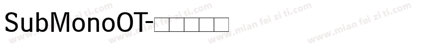 SubMonoOT字体转换