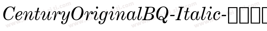 CenturyOriginalBQ-Italic字体转换