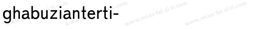 ghabuzianterti字体转换
