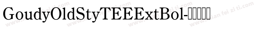 GoudyOldStyTEEExtBol字体转换