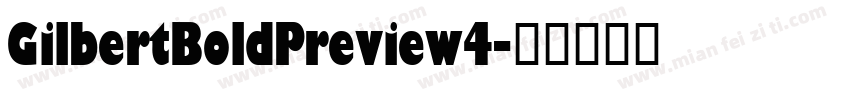 GilbertBoldPreview4字体转换