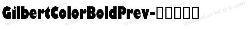 GilbertColorBoldPrev字体转换