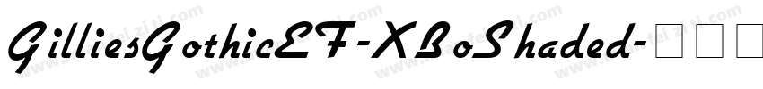 GilliesGothicEF-XBoShaded字体转换