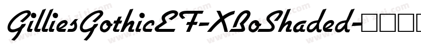 GilliesGothicEF-XBoShaded字体转换