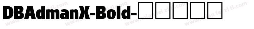 DBAdmanX-Bold字体转换