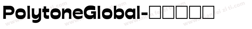 PolytoneGlobal字体转换