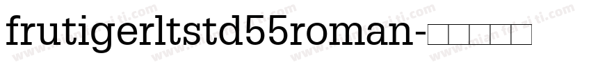 frutigerltstd55roman字体转换