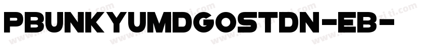 PBunkyuMdGoStdN-EB字体转换