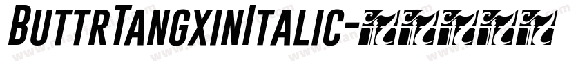 ButtrTangxinItalic字体转换