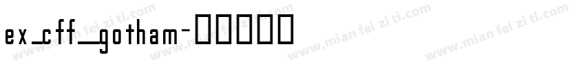 ex_cff__gotham字体转换