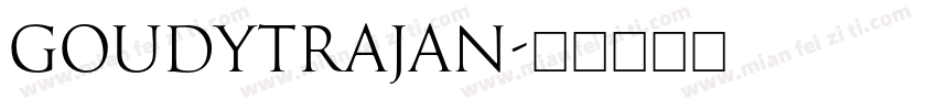 GoudyTrajan字体转换