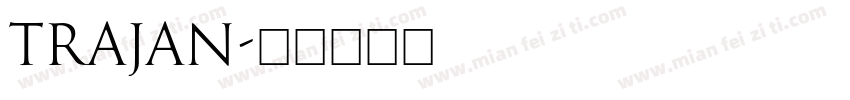 Trajan字体转换