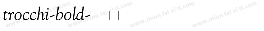 trocchi-bold字体转换