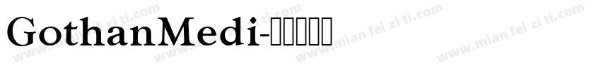GothanMedi字体转换