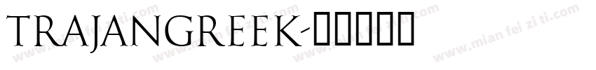TrajanGreek字体转换