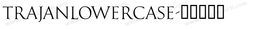 TrajanLowercase字体转换